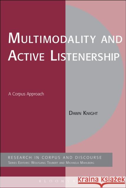 Multimodality and Active Listenership: A Corpus Approach