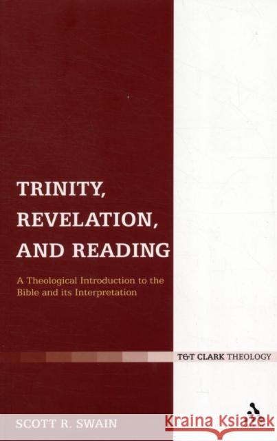 Trinity, Revelation, and Reading: A Theological Introduction to the Bible and Its Interpretation