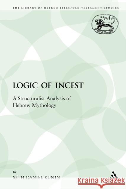 The Logic of Incest: A Structuralist Analysis of Hebrew Mythology