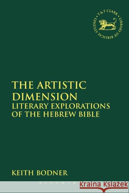 The Artistic Dimension: Literary Explorations of the Hebrew Bible