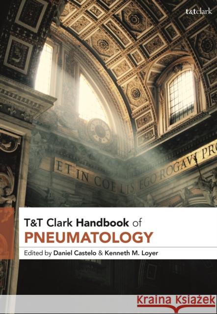 T&t Clark Handbook of Pneumatology