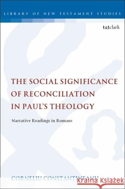 The Social Significance of Reconciliation in Paul's Theology: Narrative Readings in Romans