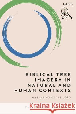 Biblical Tree Imagery in Natural and Human Contexts: A Planting of the Lord