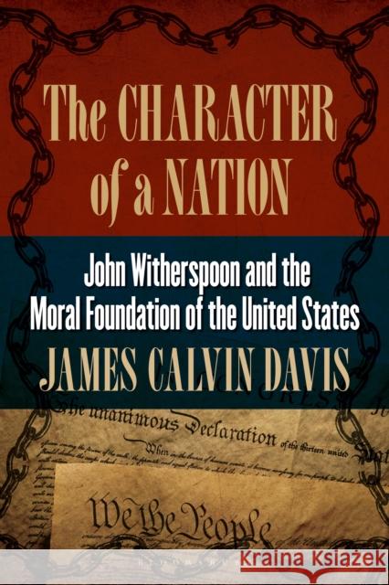 The Character of a Nation: John Witherspoon and the Moral Foundation of the United States