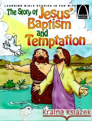 Story of Jesus' Baptism & Temptation: Arch Bk