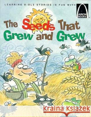 The Seeds That Grew and Grew