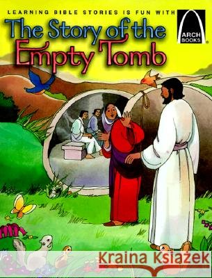 The Story of the Empty Tomb: John 20 for Children