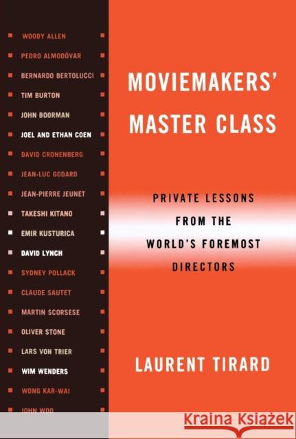 Moviemakers' Master Class: Private Lessons from the World's Foremost Directors