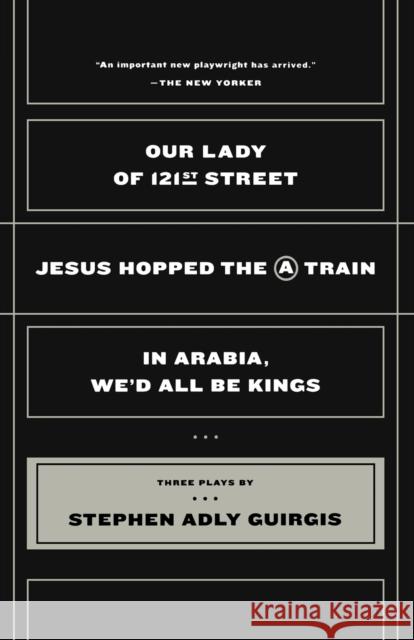 Our Lady of 121st Street: Jesus Hopped the a Train and in Arabia, We'd All Be Kings