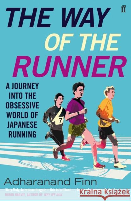 The Way of the Runner: A journey into the obsessive world of Japanese running