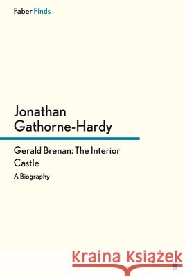 Gerald Brenan: The Interior Castle
