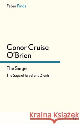 The Siege: The Saga of Israel and Zionism