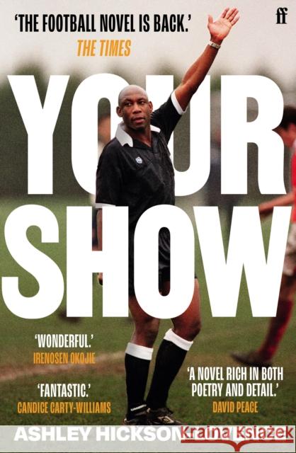 Your Show: 'The football novel is back.' The Times