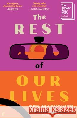 The Rest of Our Lives: Shortlisted for the Booker Prize 2025
