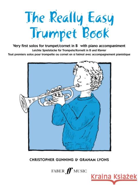 The Really Easy Trumpet Book: Very First Solos for Trumpet with Piano Accompaniment