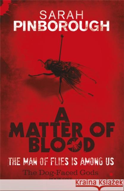 A Matter Of Blood: The Dog-Faced Gods Book One
