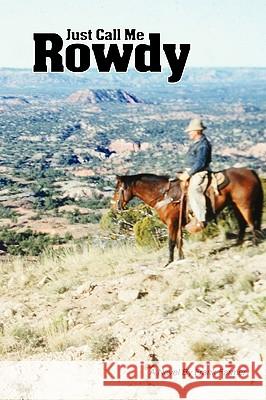 Just Call Me Rowdy - Paperback