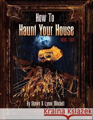 How to Haunt Your House, Book Two