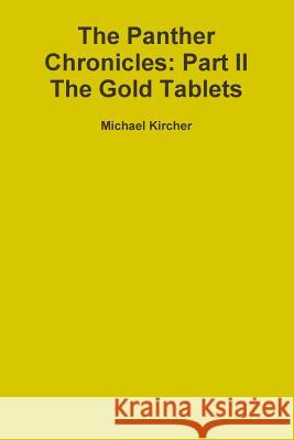 The Panther Chronicles: Part II, The Gold Tablets