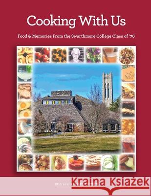 Cooking With Us: Food & Memories From the Swarthmore College Class of '76