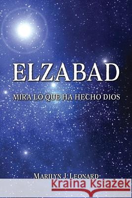 Elzabad: Mira Lo Que Dios Ha Hecho