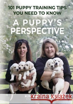 A Puppy's Perspective: 101 Puppy Training Tips You Need to Know