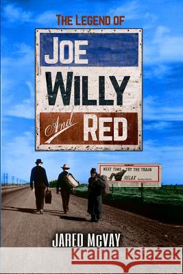 The Legend of Joe, Willy, and Red