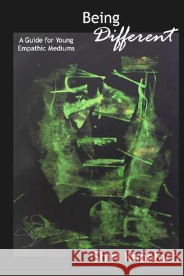 Being Different: A Guide for Young Empathic Mediums