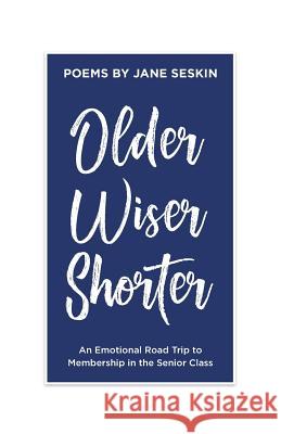 Older, Wiser, Shorter: An Emotional Road Trip to Membership in the Senior Class