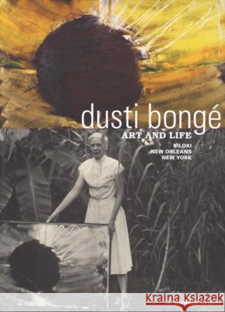Dusti Bongé, Art and Life: Biloxi, New Orleans, New York