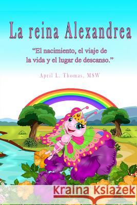 La reina Alexandrea: 