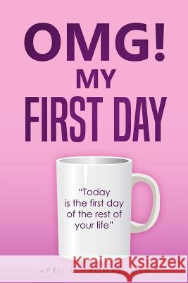 Omg ! My First Day