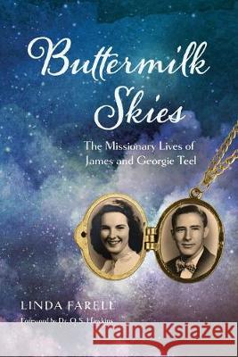 Buttermilk Skies: The Missionary Lives of James and Georgie Teel