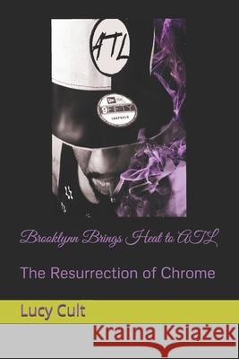 Brooklynn Brings Heat to ATL: The Resurrection of Chrome