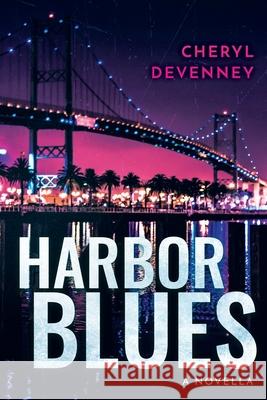 HARBOR BLUES a novella