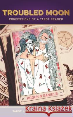 Troubled Moon: Confessions of a Tarot Reader
