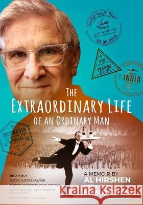 The Extraordinary Life of an Ordinary Man: A Memoir: Bronx Boy, Social Justice Attorney, Carter Administration Official, International Development Off