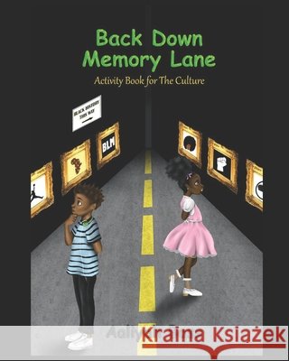 Back Down Memory Lane: An Activity Book For The Culture