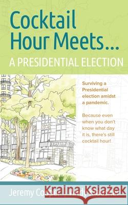 Cocktail Hours Meets...A Presidential Election