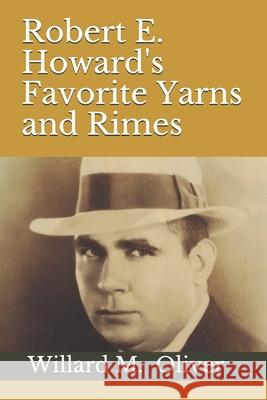 Robert E. Howard's Favorite Yarns and Rimes