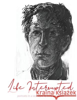 Life Interrupted: Portraits in a Late Style