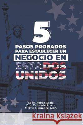 5 Pasos Probados Para Establecer Un Negocio En Estados Unidos