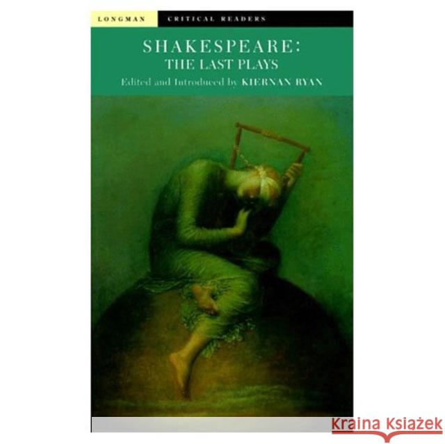 Shakespeare: The Last Plays