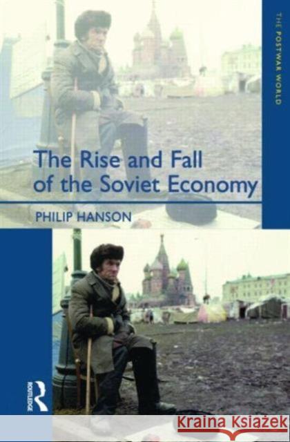 The Rise and Fall of the the Soviet Economy: An Economic History of the USSR 1945 - 1991