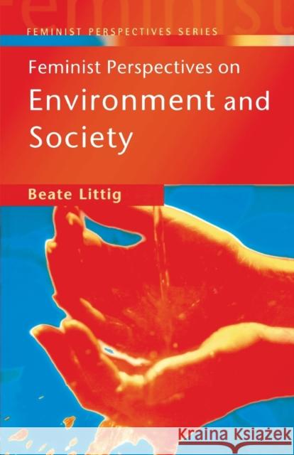 Feminist Perspectives on Environment and Society