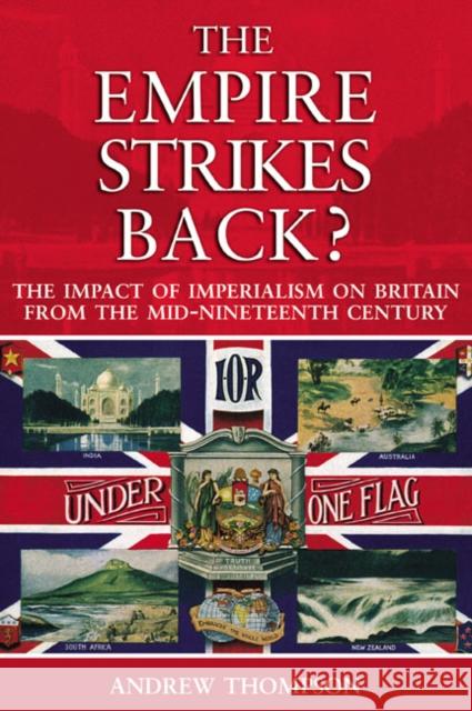 The Empire Strikes Back?: The Impact of Imperialism on Britain from the Mid-Nineteenth Century