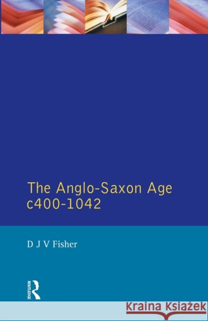 The Anglo-Saxon Age C.400-1042