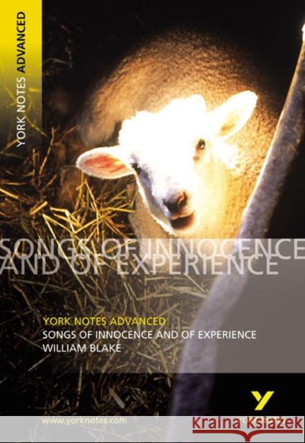 Songs of Innocence and Experience: York Notes Advanced - everything you need to study and prepare for the 2025 and 2026 exams