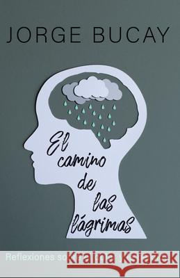 El Camino de Las Lágrimas / The Path of Tears: Reflexiones Sobre El Dolor Y La Pérdida