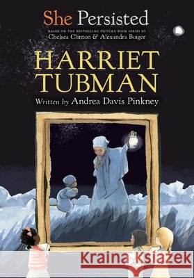 She Persisted: Harriet Tubman